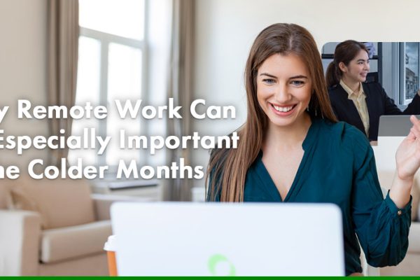 Why Remote Work Can Be Especially Important in the Colder Months