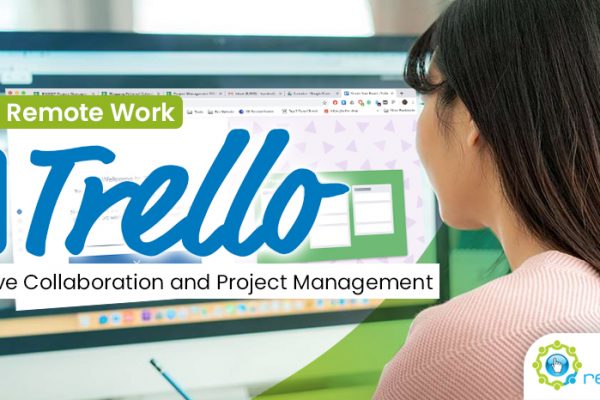 Tools for Remote Work- Trello for Effective Collaboration and Project Management