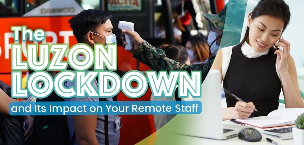 The Luzon Lockdown and Its Impact on Your Remote Staff