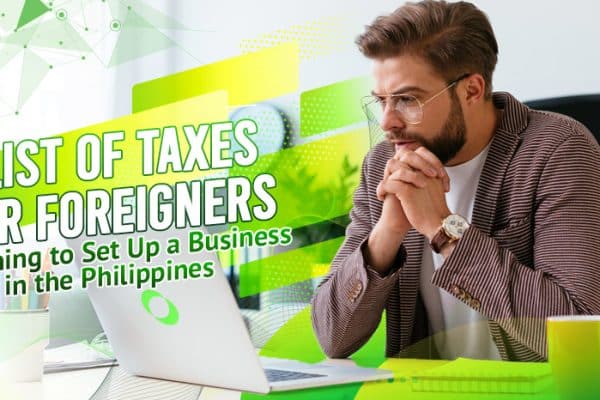 List-of-Taxes-for-Foreigners-Planning-to-Set-Up-a-Business-in-the-Philippines