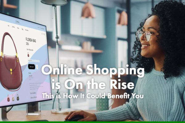 Online Shopping is On the Rise – This is How It Could Benefit You