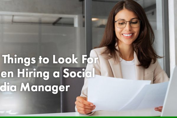 Six Things to Look For When Hiring a Social Media Manager