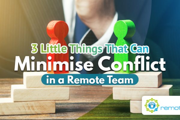 Three Little Things That Can Minimise Conflict in a Remote Team