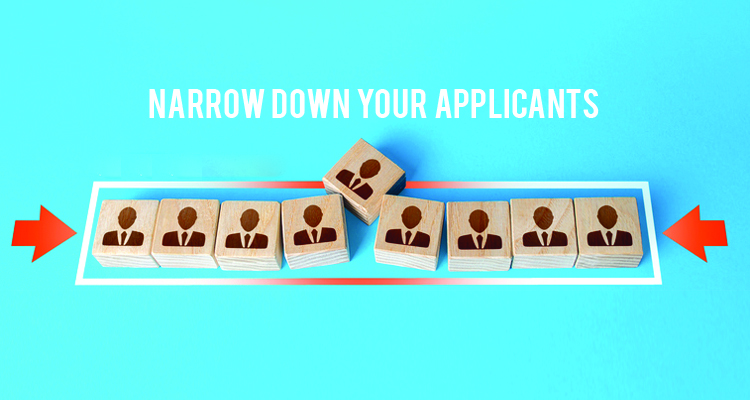 Narrow down your applicants