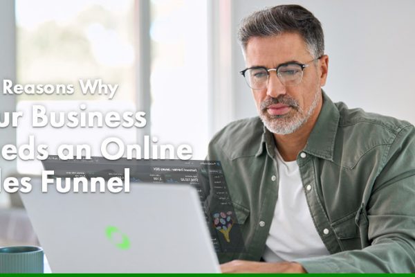 Four Reasons Why Your Business Needs an Online Sales Funnel