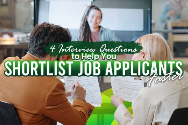 Four-Interview-Questions-to-Help-You-Shortlist-Job-Applicants-Faster