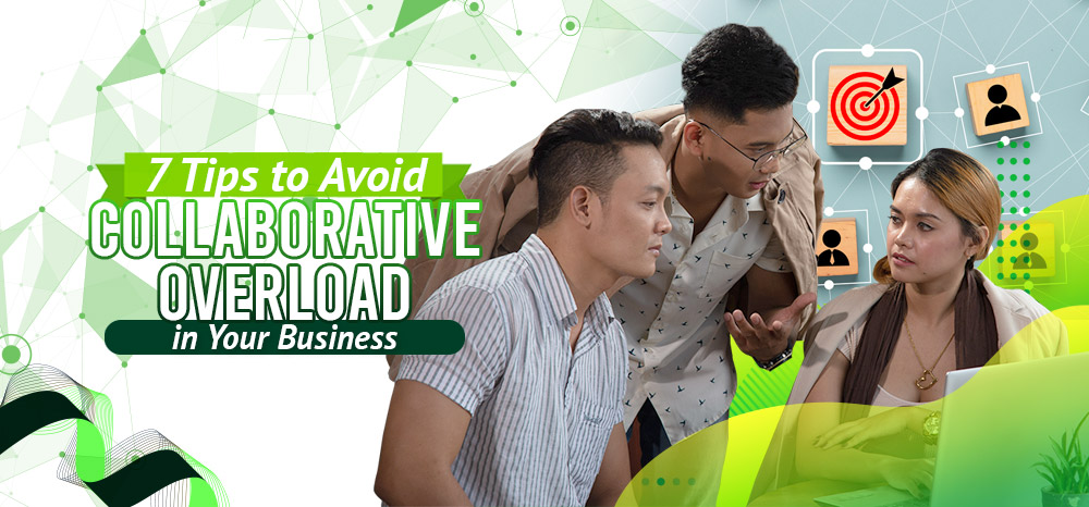 7-Tips-to-Avoid-Collaborative-Overload-in-Your-Business