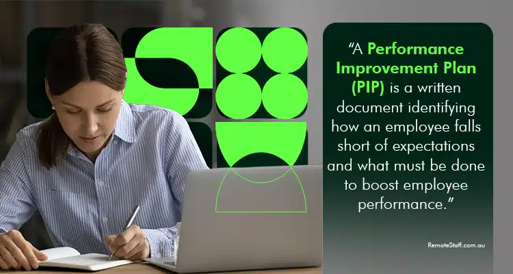 A Performance Improvement Plan (PIP) is a written document identifying how an employee falls short of expectations and what must be done to boost employee performance