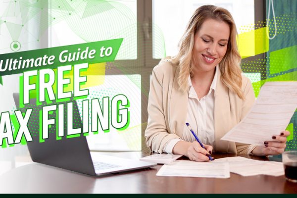 Ultimate guide to free tax filing.