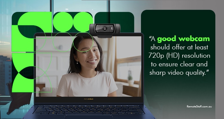 A good webcam should offer at least 720p (HD) resolution to ensure clear and sharp video quality