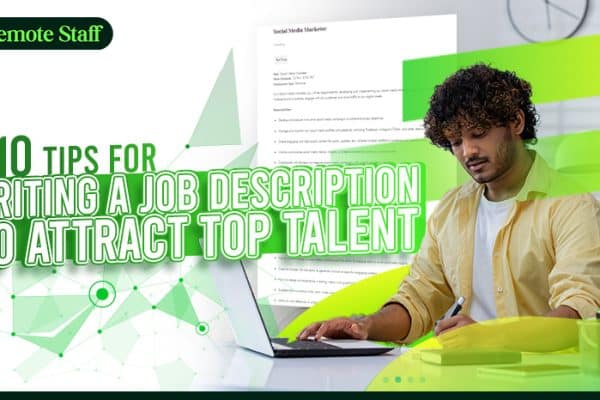 10 Tips for Writing a Job Description to Attract Top Talent