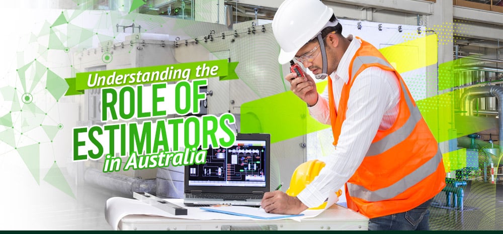 understanding the role of estimators in Australia